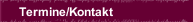 Termine/Kontakt